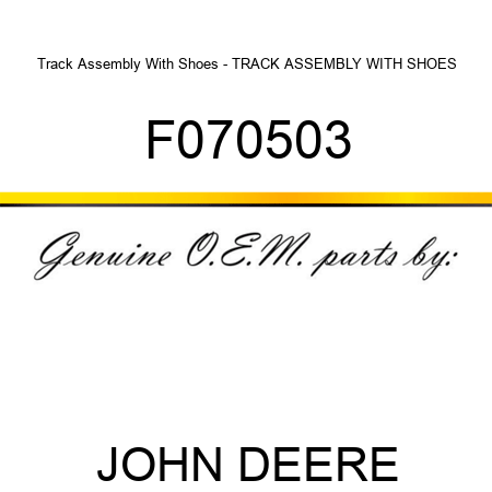 Track Assembly With Shoes - TRACK ASSEMBLY WITH SHOES F070503