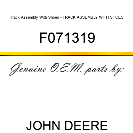 Track Assembly With Shoes - TRACK ASSEMBLY WITH SHOES, F071319