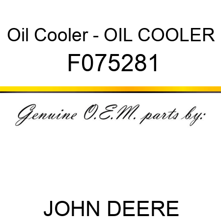 Oil Cooler - OIL COOLER, F075281