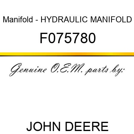 Manifold - HYDRAULIC MANIFOLD F075780