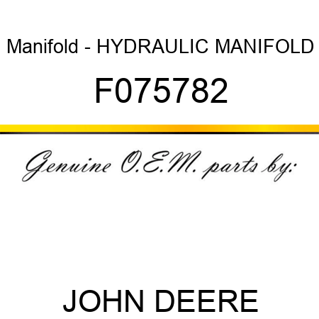 Manifold - HYDRAULIC MANIFOLD F075782