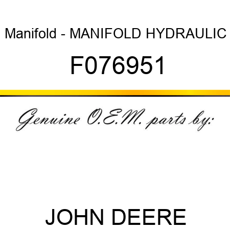 Manifold - MANIFOLD, HYDRAULIC F076951