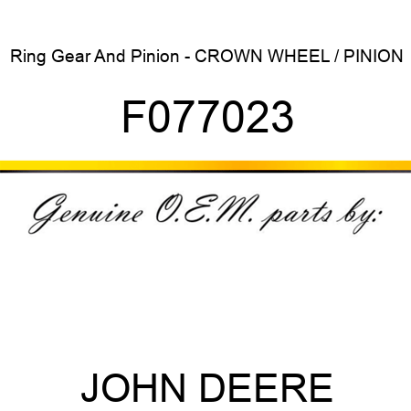 Ring Gear And Pinion - CROWN WHEEL / PINION F077023
