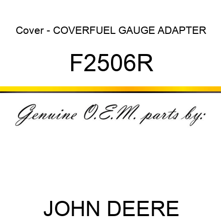 Cover - COVER,FUEL GAUGE ADAPTER F2506R