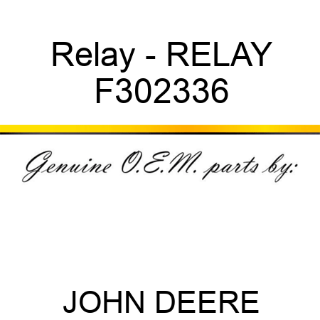 Relay - RELAY F302336