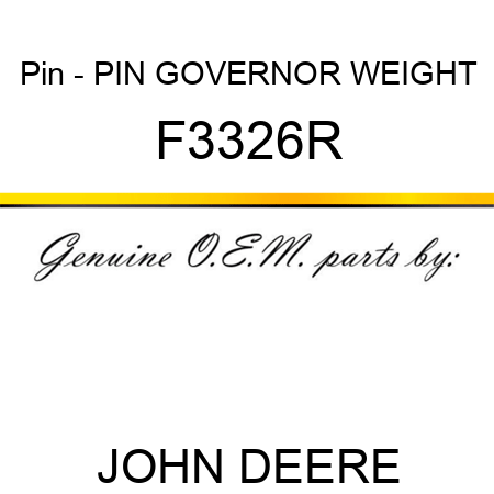 Pin - PIN, GOVERNOR WEIGHT F3326R