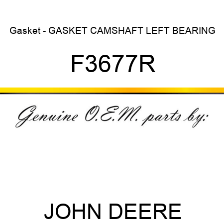 Gasket - GASKET, CAMSHAFT LEFT BEARING F3677R