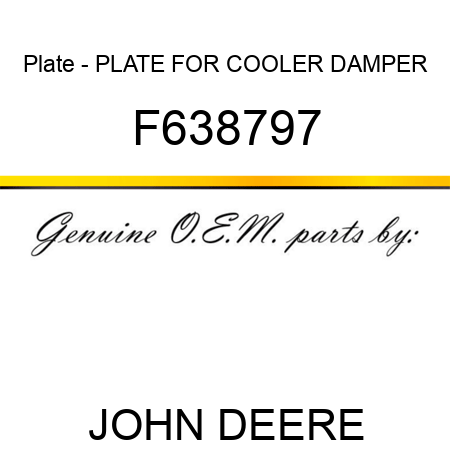 Plate - PLATE, FOR COOLER DAMPER F638797