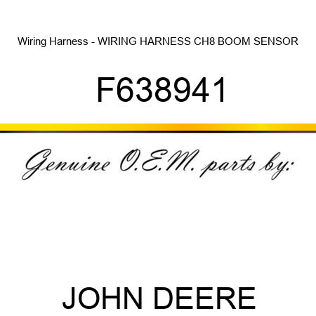 Wiring Harness - WIRING HARNESS CH8 BOOM SENSOR F638941