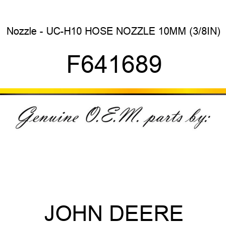 Nozzle - UC-H10, HOSE NOZZLE 10MM (3/8IN) F641689