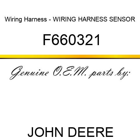 Wiring Harness - WIRING HARNESS, SENSOR F660321