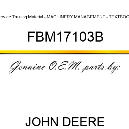 Service Training Material - MACHINERY MANAGEMENT - TEXTBOOK FBM17103B