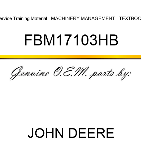 Service Training Material - MACHINERY MANAGEMENT - TEXTBOOK FBM17103HB