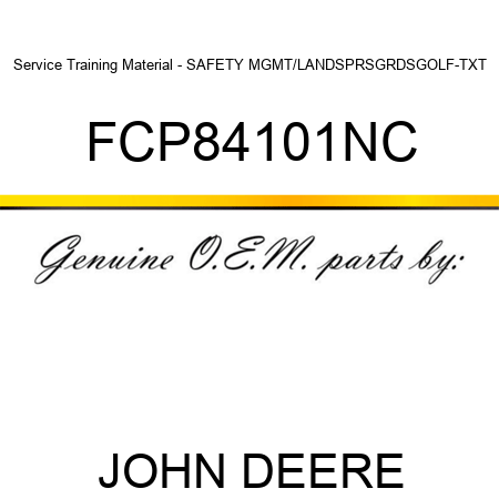 Service Training Material - SAFETY MGMT/LANDSPRS,GRDS,GOLF-TXT FCP84101NC