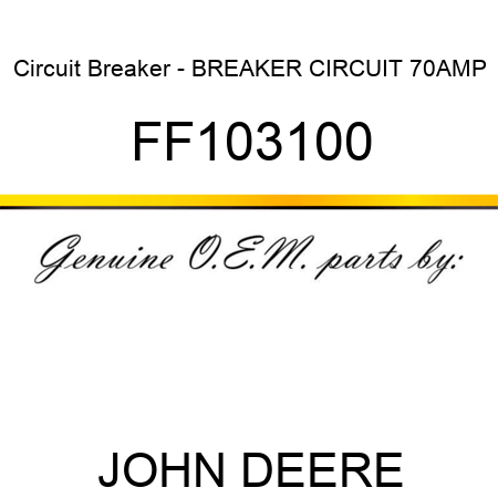 Circuit Breaker - BREAKER CIRCUIT 70AMP FF103100