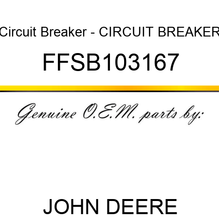Circuit Breaker - CIRCUIT BREAKER FFSB103167