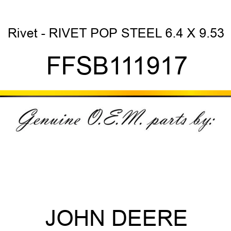Rivet - RIVET, POP STEEL 6.4 X 9.53 FFSB111917