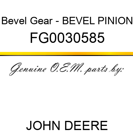 Bevel Gear - BEVEL PINION FG0030585