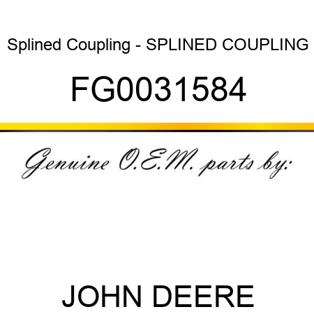 Splined Coupling - SPLINED COUPLING FG0031584