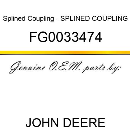 Splined Coupling - SPLINED COUPLING FG0033474