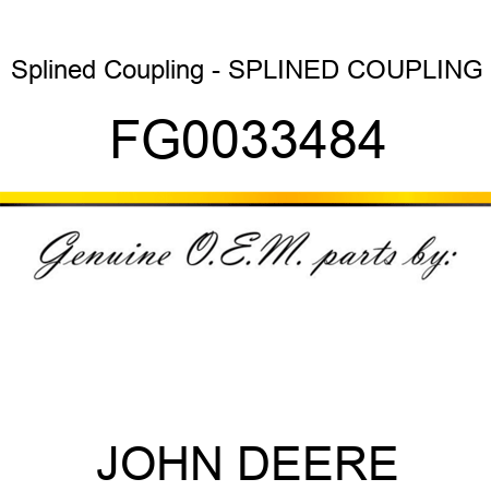 Splined Coupling - SPLINED COUPLING FG0033484