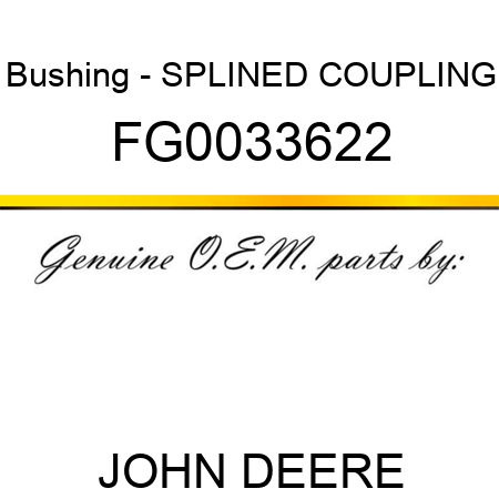 Bushing - SPLINED COUPLING FG0033622