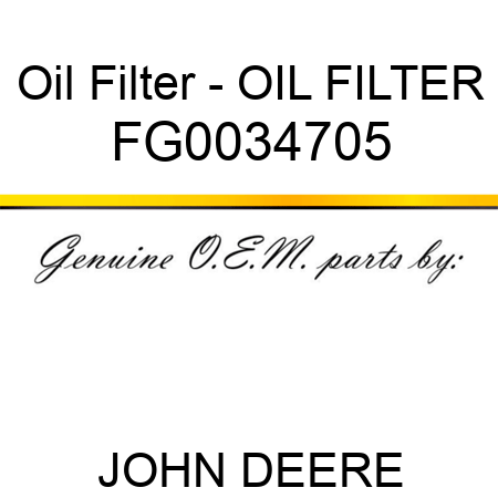 Oil Filter - OIL FILTER FG0034705