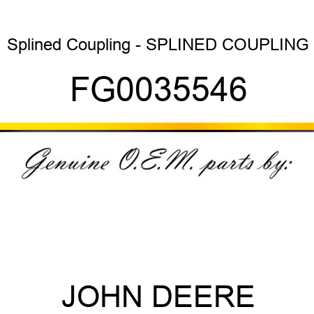 Splined Coupling - SPLINED COUPLING FG0035546