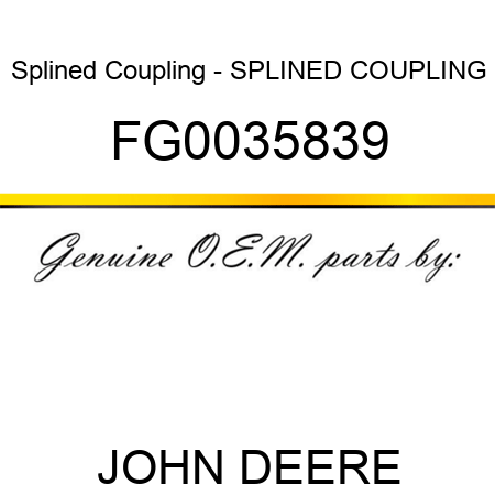 Splined Coupling - SPLINED COUPLING FG0035839