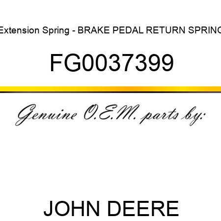 Extension Spring - BRAKE PEDAL RETURN SPRING FG0037399