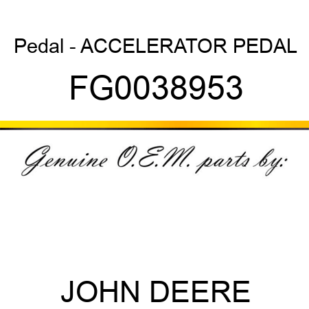 Pedal - ACCELERATOR PEDAL FG0038953