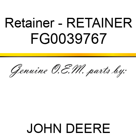 Retainer - RETAINER FG0039767