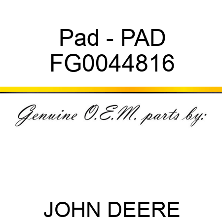 Pad - PAD FG0044816