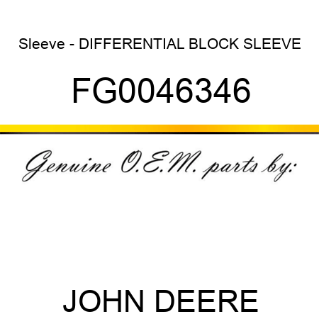 Sleeve - DIFFERENTIAL BLOCK SLEEVE FG0046346