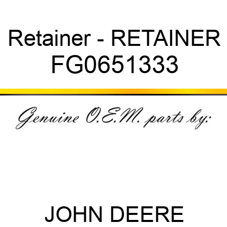 Retainer - RETAINER FG0651333