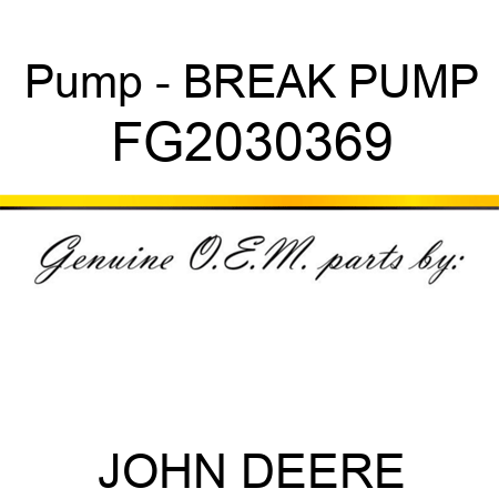 Pump - BREAK PUMP FG2030369