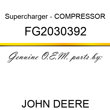 Supercharger - COMPRESSOR FG2030392