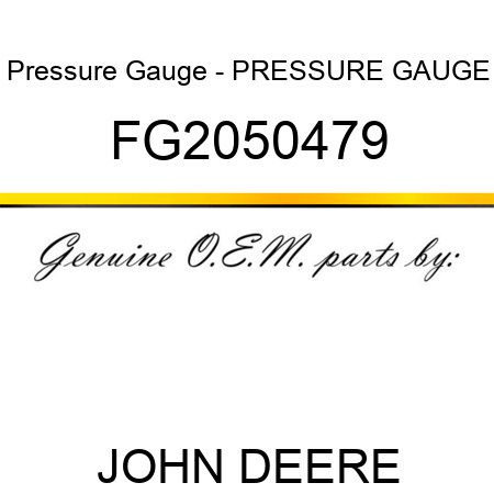 Pressure Gauge - PRESSURE GAUGE FG2050479