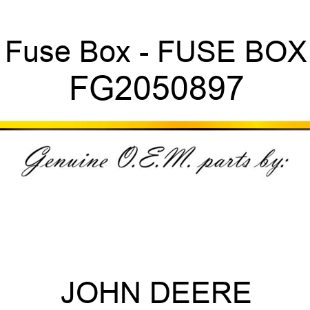 Fuse Box - FUSE BOX FG2050897