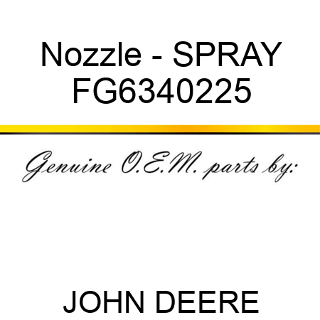 Nozzle - SPRAY FG6340225