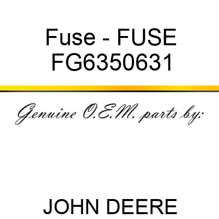 Fuse - FUSE FG6350631