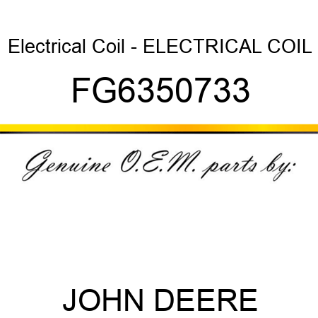 Electrical Coil - ELECTRICAL COIL FG6350733