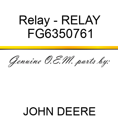 Relay - RELAY FG6350761