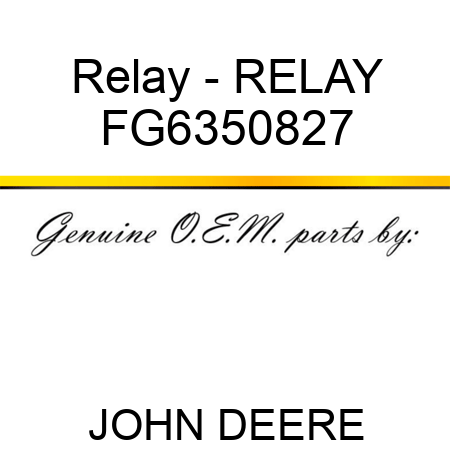 Relay - RELAY FG6350827