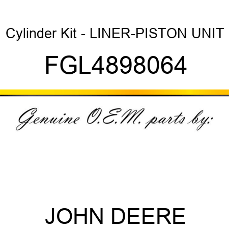 Cylinder Kit - LINER-PISTON UNIT FGL4898064