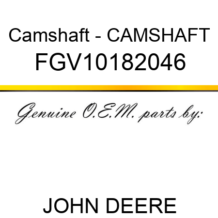 Camshaft - CAMSHAFT FGV10182046