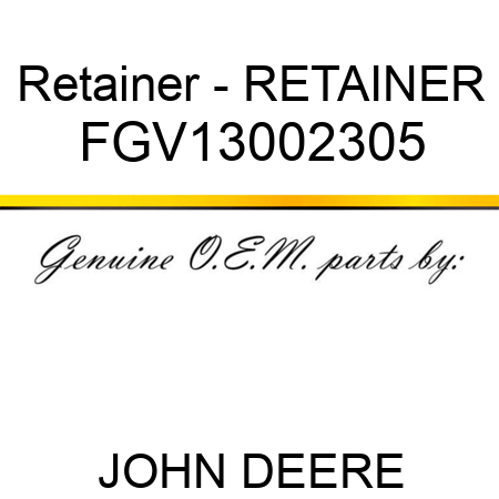 Retainer - RETAINER FGV13002305