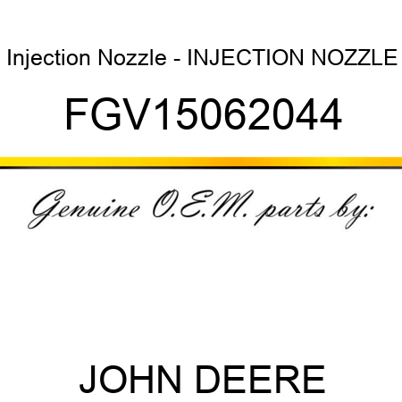 Injection Nozzle - INJECTION NOZZLE FGV15062044