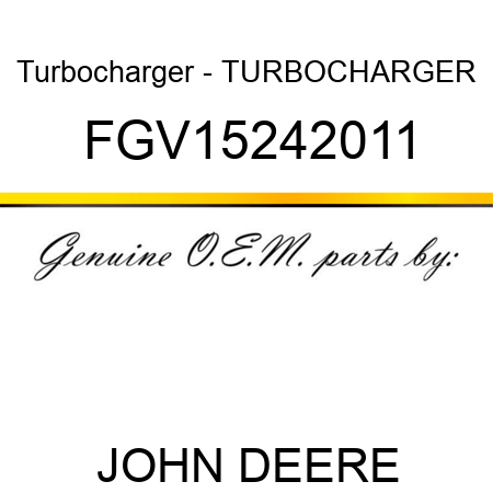 Turbocharger - TURBOCHARGER FGV15242011