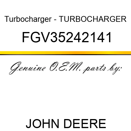 Turbocharger - TURBOCHARGER FGV35242141